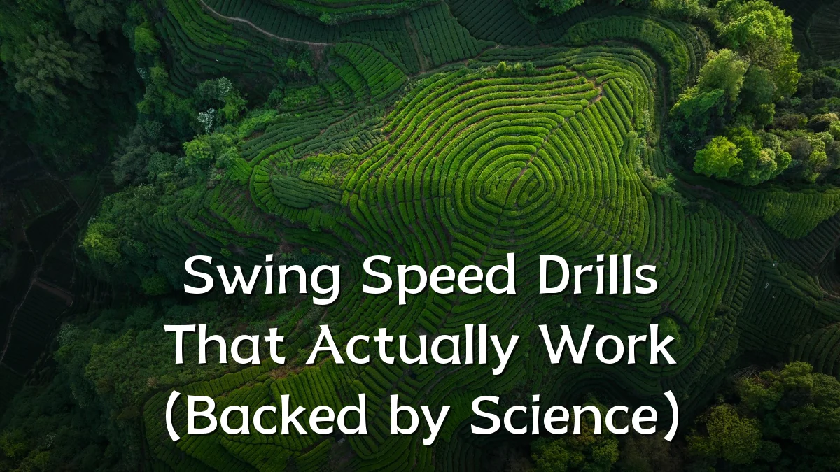 Swing Speed Drills That Actually Work (Backed by Science)